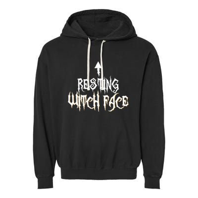 Resting Witch Face Halloween Funny Arrow Gift Garment-Dyed Fleece Hoodie