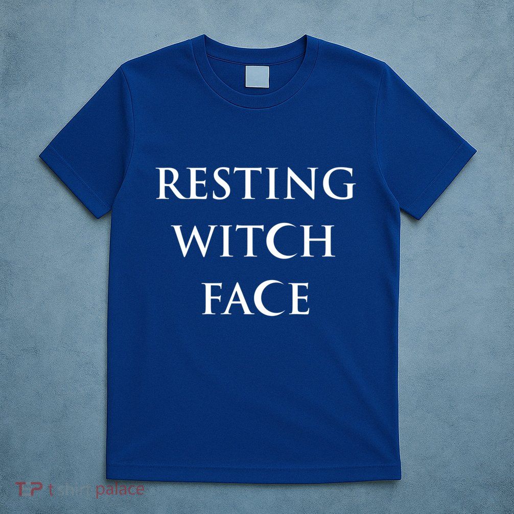 Resting Witch Face Gothic Wiccan Great Gift T-Shirt