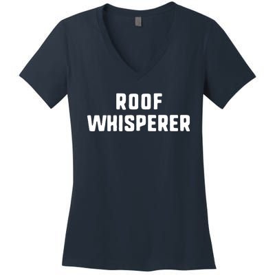 Roof Whisperer Funny Roofing Roofer Gift Christmas Copy Women's V-Neck T-Shirt