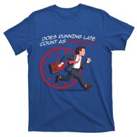 Runner Workout Funny Does Running Late Count As Exercise Gift T-Shirt