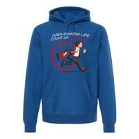 Runner Workout Funny Does Running Late Count As Exercise Gift Premium Hoodie