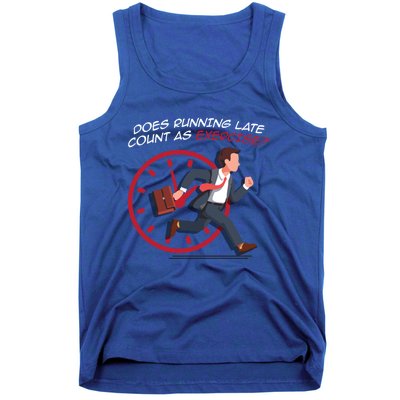 Runner Workout Funny Does Running Late Count As Exercise Gift Tank Top