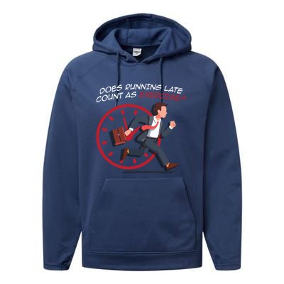 Runner Workout Funny Does Running Late Count As Exercise Gift Performance Fleece Hoodie