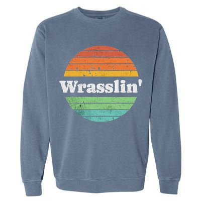 Retro Wrasslin Funny Wrestling Lover 70s Style Garment-Dyed Sweatshirt