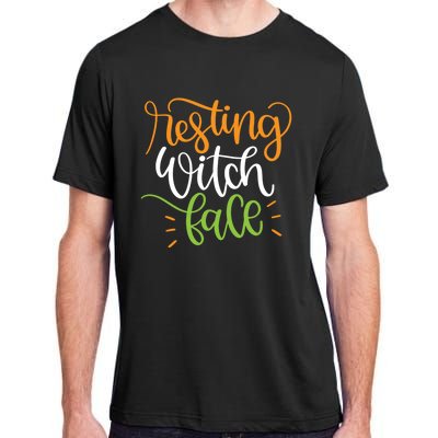 Resting Witch Face Funny Halloween Witchy Great Gift Adult ChromaSoft Performance T-Shirt