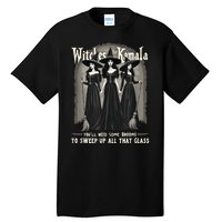 Retro Witches For Kamala Youll Need Some Brooms To Sweep Up Tall T-Shirt