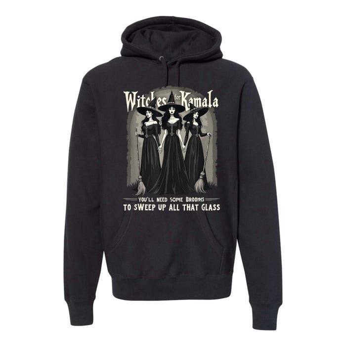 Retro Witches For Kamala Youll Need Some Brooms To Sweep Up Premium Hoodie