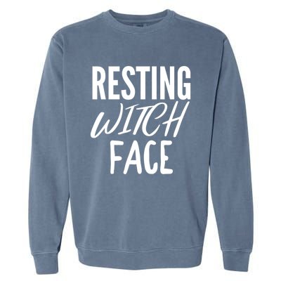 Resting Witch Face Funny Halloween Funny Gift Garment-Dyed Sweatshirt