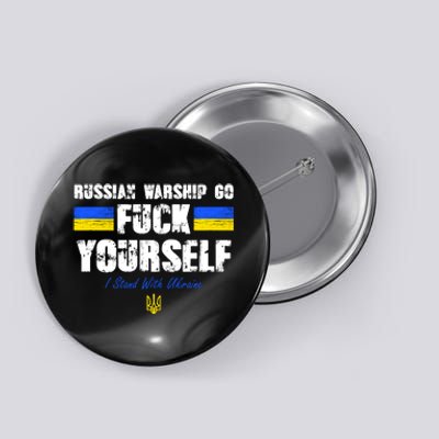 Russian Warship Go F Yourself I Stand With Ukraine Army Strong Button