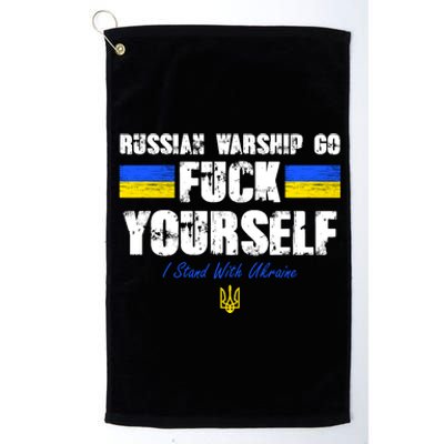 Russian Warship Go F Yourself I Stand With Ukraine Army Strong Platinum Collection Golf Towel