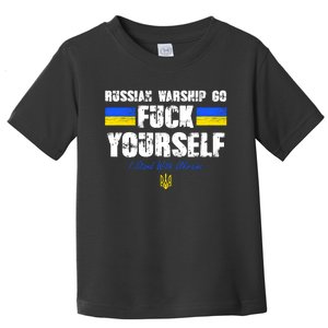 Russian Warship Go F Yourself I Stand With Ukraine Army Strong Toddler T-Shirt