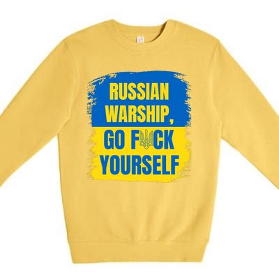 Russian Warship Go F Yourself Ukraine Last Words Ukrainian Flag Premium Crewneck Sweatshirt