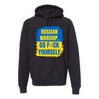 Russian Warship Go F Yourself Ukraine Last Words Ukrainian Flag Premium Hoodie