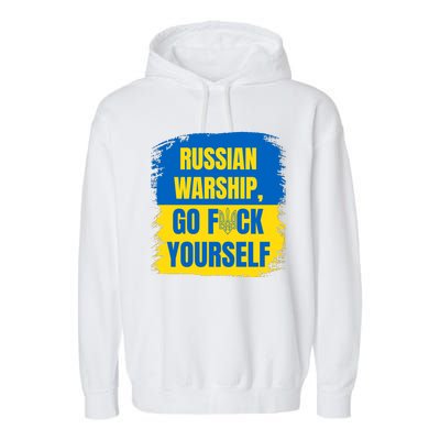 Russian Warship Go F Yourself Ukraine Last Words Ukrainian Flag Garment-Dyed Fleece Hoodie