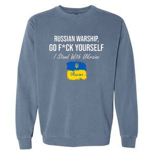 Russian Warship Go F Yourself I Stand With Ukraine Ukrainian Flag Garment-Dyed Sweatshirt