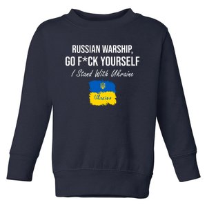 Russian Warship Go F Yourself I Stand With Ukraine Ukrainian Flag Toddler Sweatshirt