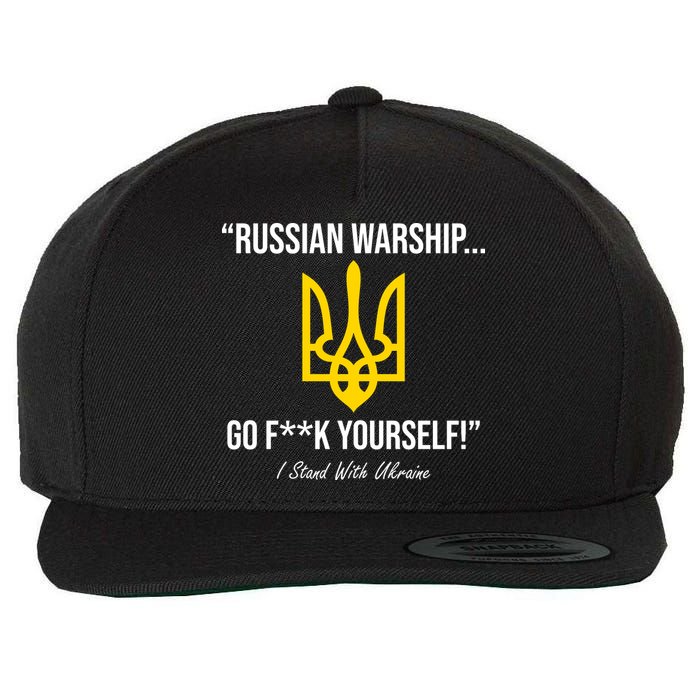 Russian Warship Go F**K Yourself I Stand With Ukraine Wool Snapback Cap