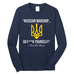 Russian Warship Go F**K Yourself I Stand With Ukraine Long Sleeve Shirt