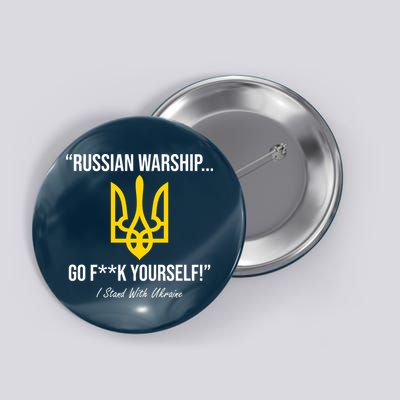 Russian Warship Go F**K Yourself I Stand With Ukraine Button