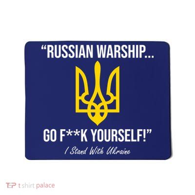 Russian Warship Go F**K Yourself I Stand With Ukraine Mousepad