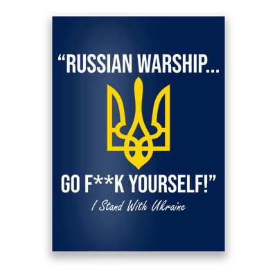 Russian Warship Go F**K Yourself I Stand With Ukraine Poster