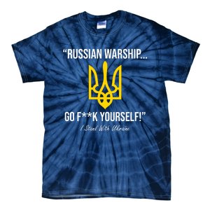 Russian Warship Go F**K Yourself I Stand With Ukraine Tie-Dye T-Shirt