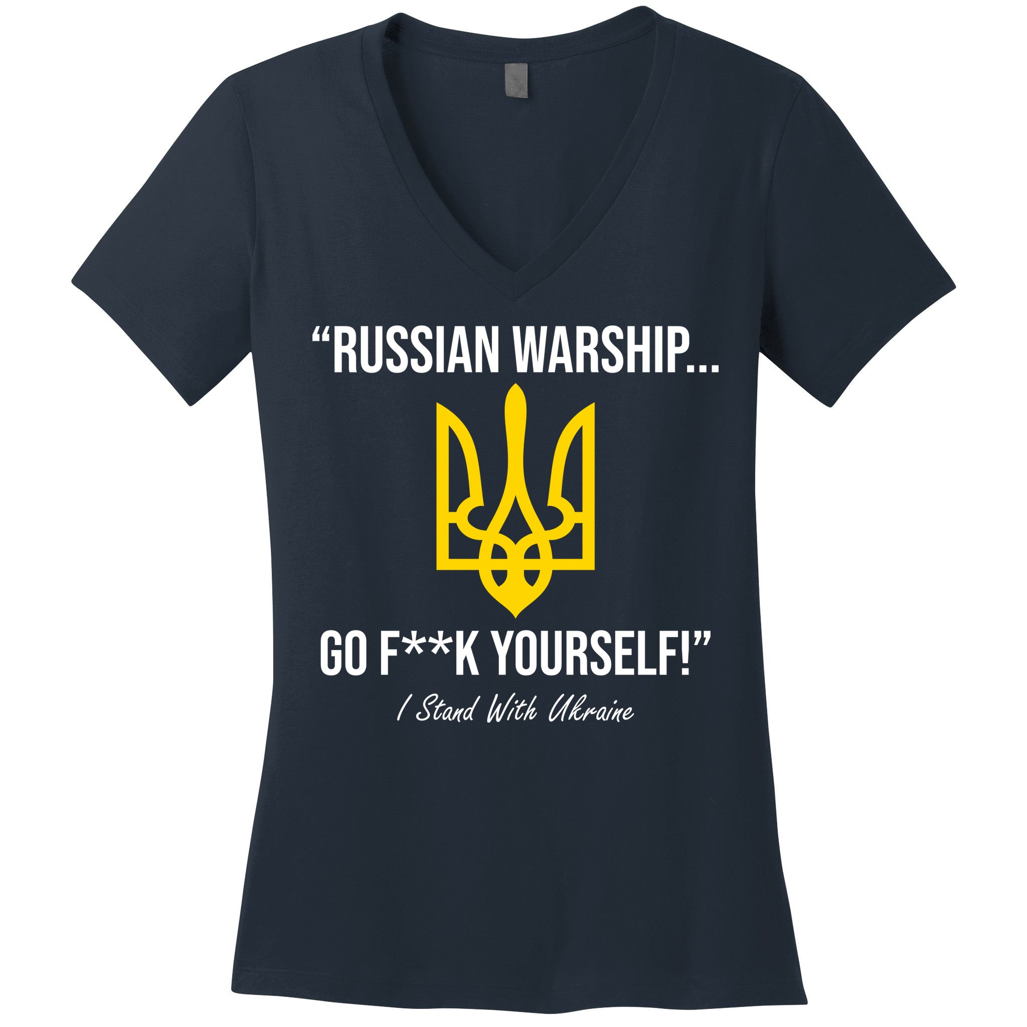 Russian Warship Go F**K Yourself I Stand With Ukraine Women's V-Neck T-Shirt