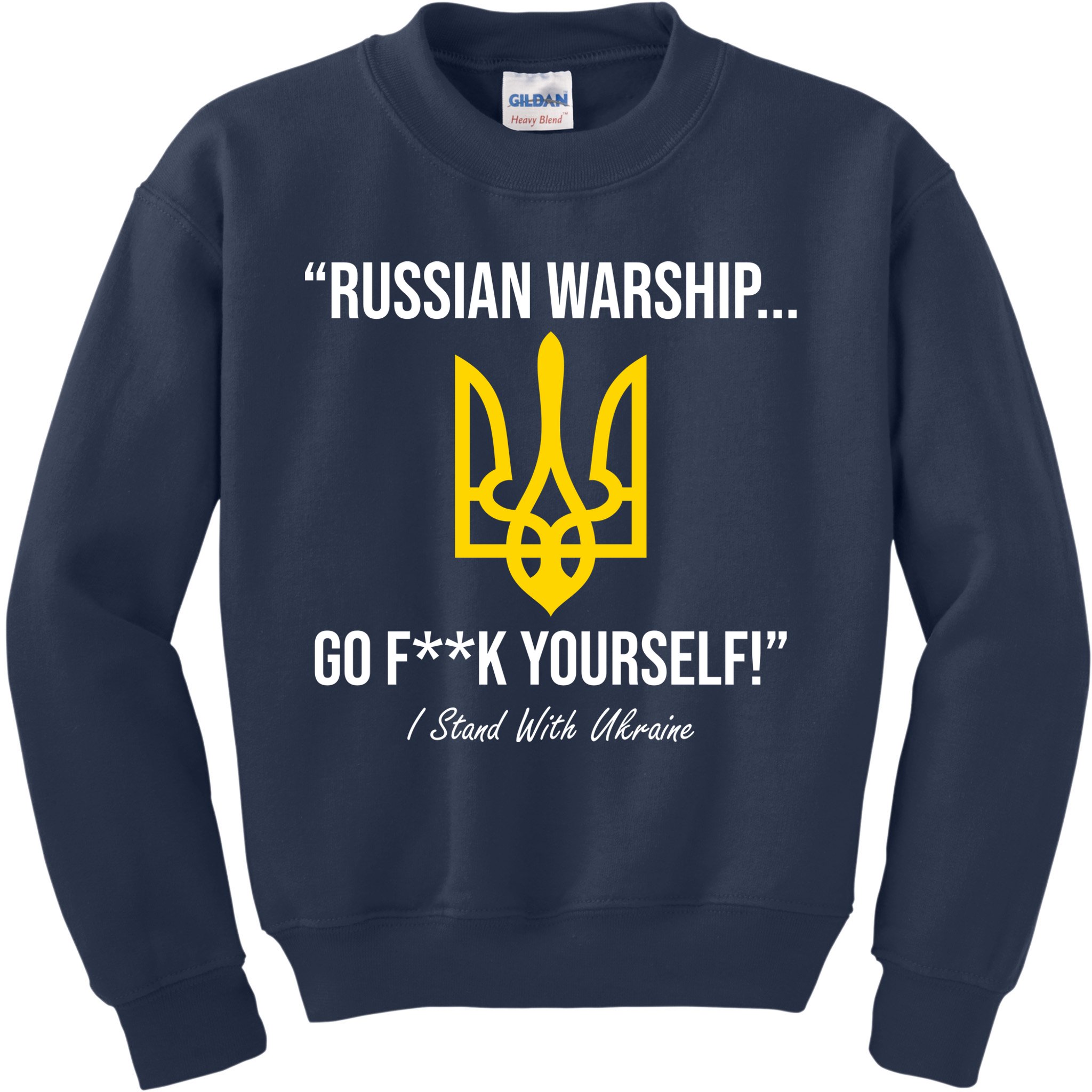 Russian Warship Go F**K Yourself I Stand With Ukraine Kids Sweatshirt