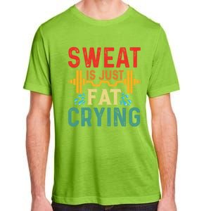 Retro Workout Gym Motivational Sweat Is Just Fat Crying Funny Gift Adult ChromaSoft Performance T-Shirt