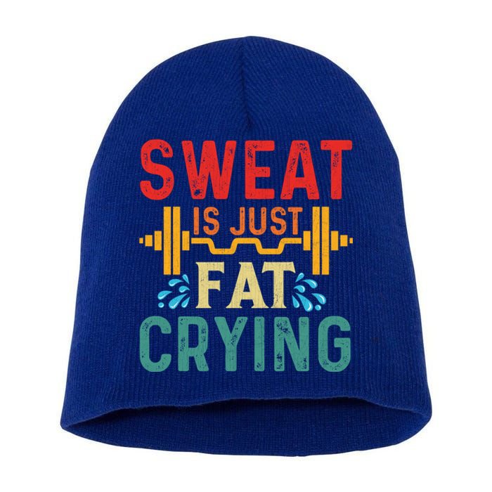 Retro Workout Gym Motivational Sweat Is Just Fat Crying Funny Gift Short Acrylic Beanie