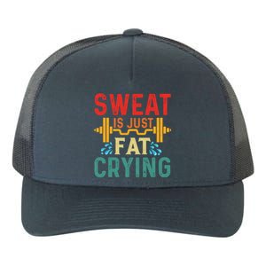 Retro Workout Gym Motivational Sweat Is Just Fat Crying Funny Gift Yupoong Adult 5-Panel Trucker Hat