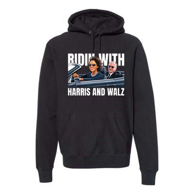 Ridin With Harris And Walz President Kamala Harris Tim Walz Premium Hoodie