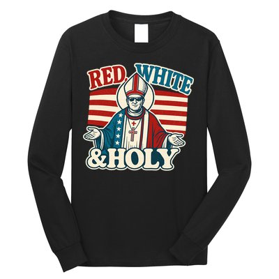 Red White & Holy Pope Leo XIV First American Pope  Long Sleeve Shirt