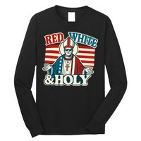 Red White & Holy Pope Leo XIV First American Pope  Long Sleeve Shirt