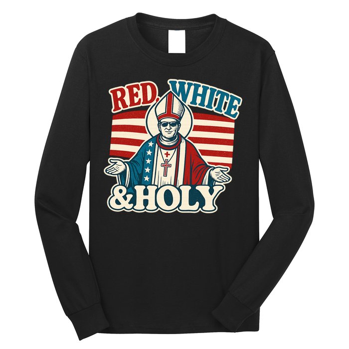 Red White & Holy Pope Leo XIV First American Pope  Long Sleeve Shirt