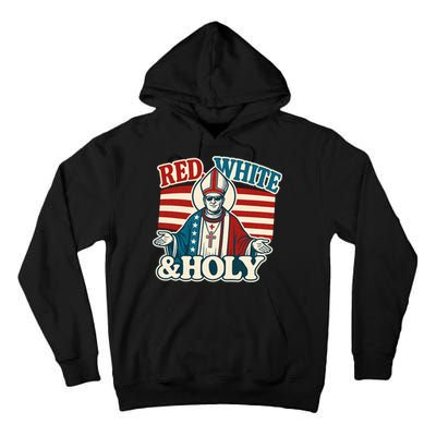 Red White & Holy Pope Leo XIV First American Pope  Tall Hoodie