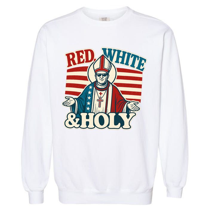 Red White & Holy Pope Leo XIV First American Pope  Garment-Dyed Sweatshirt