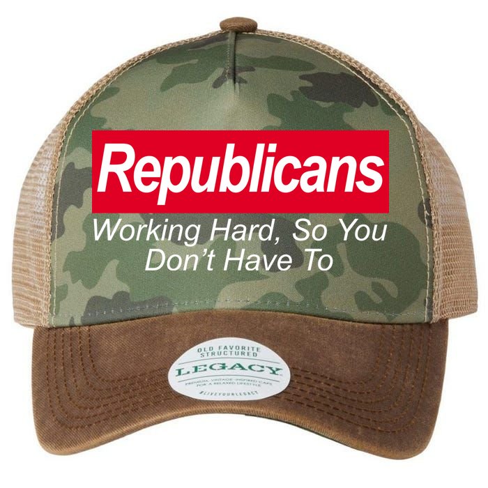 Republicans Working Hard So You Don't Have To Legacy Tie Dye Trucker Hat