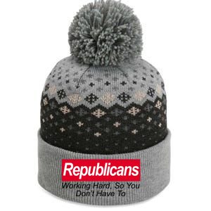 Republicans Working Hard So You Don't Have To The Baniff Cuffed Pom Beanie