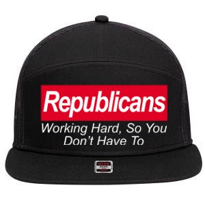 Republicans Working Hard So You Don't Have To 7 Panel Mesh Trucker Snapback Hat