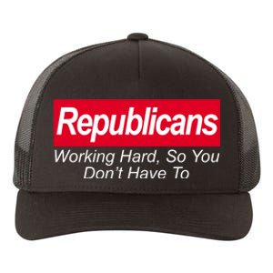 Republicans Working Hard So You Don't Have To Yupoong Adult 5-Panel Trucker Hat