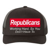 Republicans Working Hard So You Don't Have To Yupoong Adult 5-Panel Trucker Hat