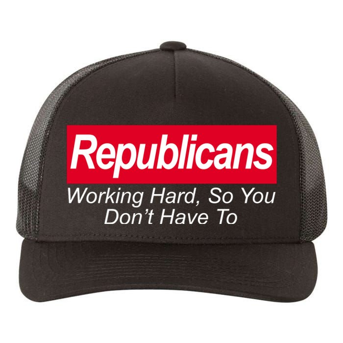 Republicans Working Hard So You Don't Have To Yupoong Adult 5-Panel Trucker Hat