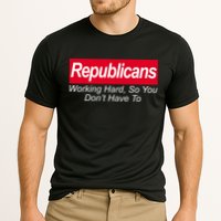 Republicans Working Hard So You Don't Have To Performance Shirt