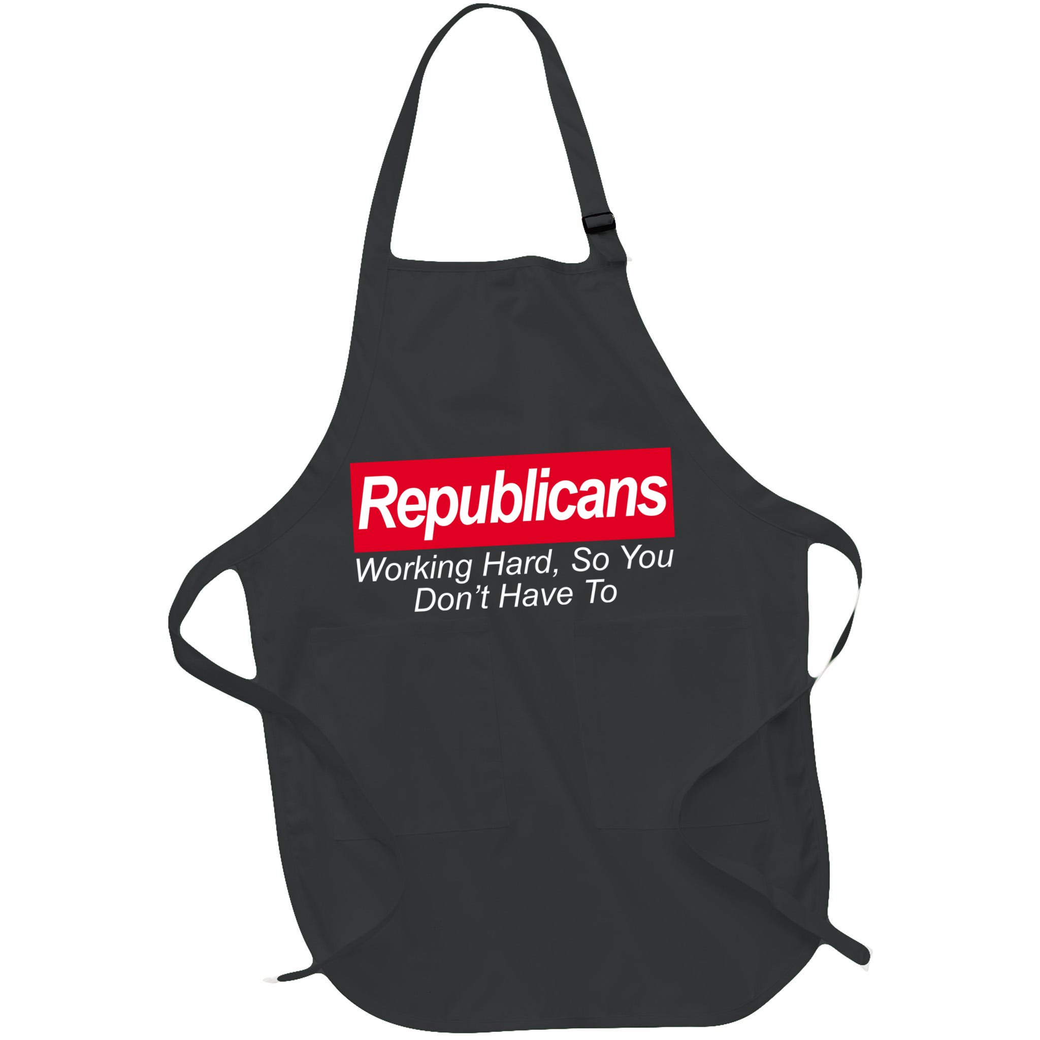 Republicans Working Hard So You Don't Have To Apron