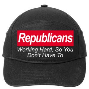 Republicans Working Hard So You Don't Have To 7-Panel Snapback Hat