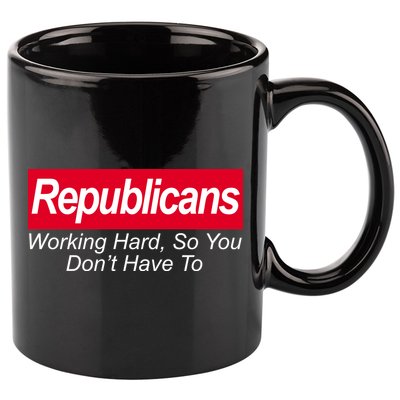 Republicans Working Hard So You Don't Have To 11oz C Handle Ceramic Mug