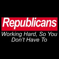 Republicans Working Hard So You Don't Have To Flatbill Hat
