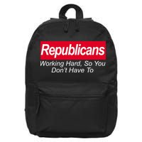 Republicans Working Hard So You Don't Have To 16 in Basic Backpack
