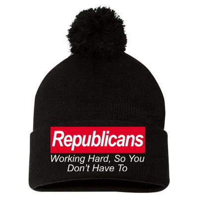 Republicans Working Hard So You Don't Have To Pom Pom 12in Knit Beanie